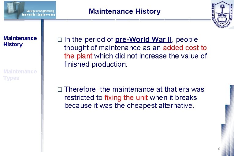 Maintenance History Industrial Engineering Maintenance History q In the period of pre-World War II,