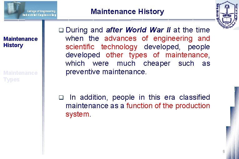 Maintenance History Industrial Engineering q During and after World War II at the time