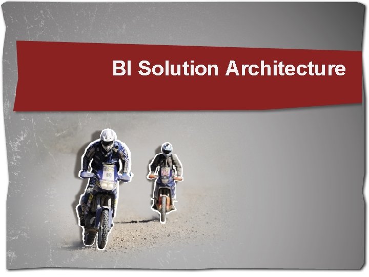 BI Solution Architecture 