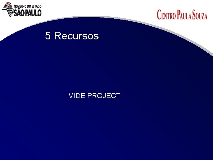 5 Recursos VIDE PROJECT 