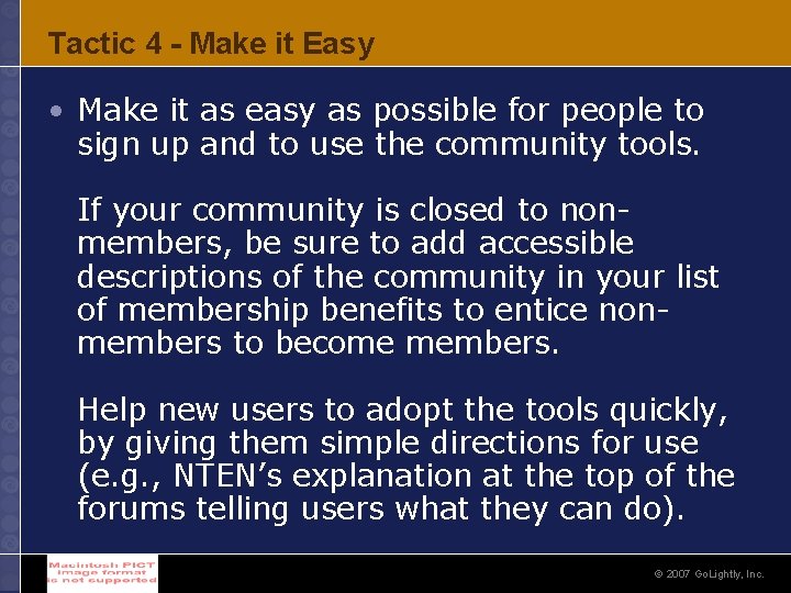 Tactic 4 - Make it Easy • Make it as easy as possible for