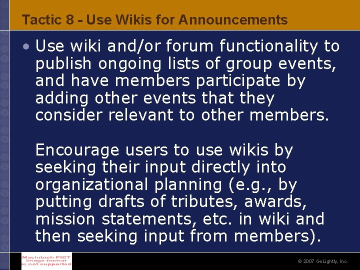 Tactic 8 - Use Wikis for Announcements • Use wiki and/or forum functionality to