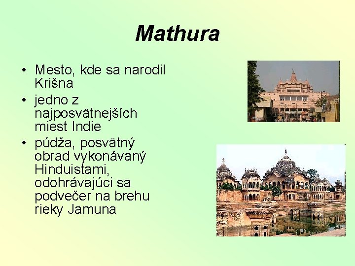 Mathura • Mesto, kde sa narodil Krišna • jedno z najposvätnejších miest Indie •