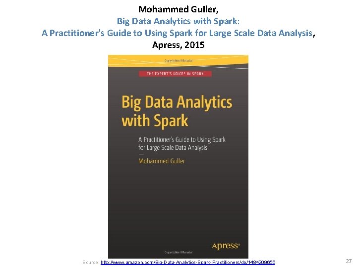 Mohammed Guller, Big Data Analytics with Spark: A Practitioner's Guide to Using Spark for