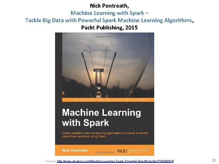 Nick Pentreath, Machine Learning with Spark – Tackle Big Data with Powerful Spark Machine