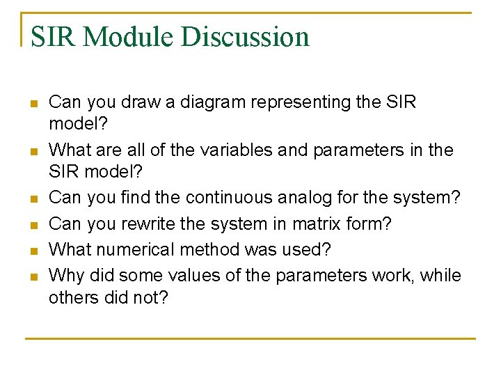 SIR Module Discussion n n n Can you draw a diagram representing the SIR