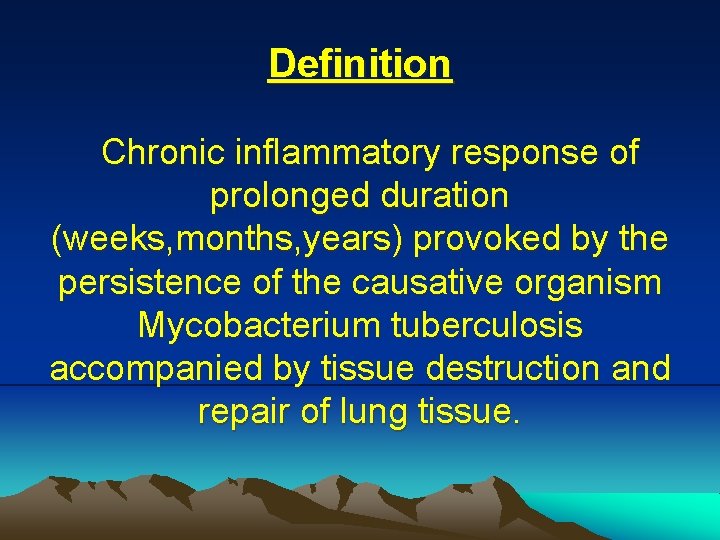 Definition Chronic inflammatory response of prolonged duration (weeks, months, years) provoked by the persistence