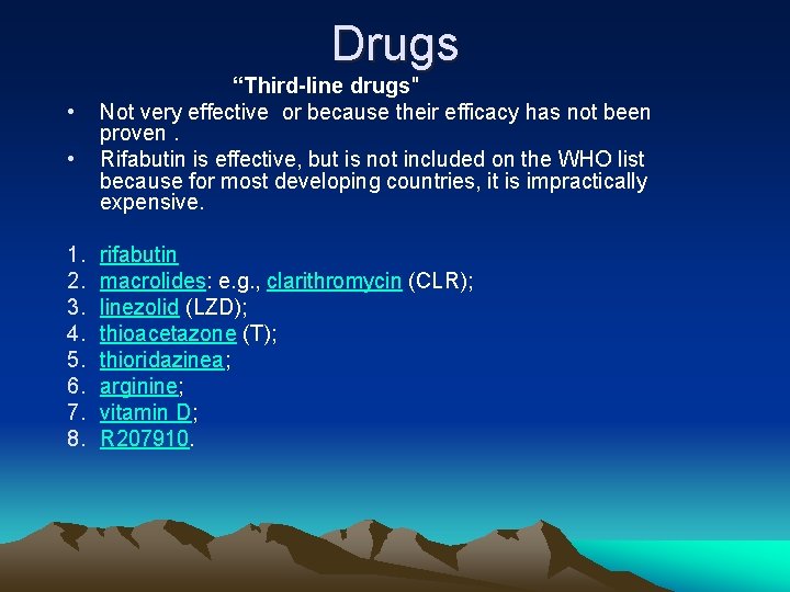 Drugs “Third-line • • 1. 2. 3. 4. 5. 6. 7. 8. drugs" Not