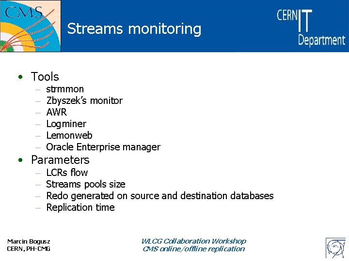 Onlineoffline replication via Oracle Streams WLCG Collaboration Workshop