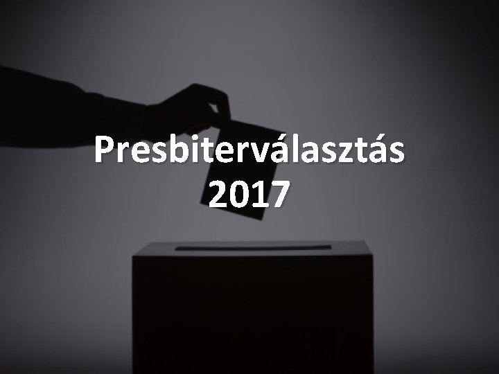 Presbiterválasztás 2017 