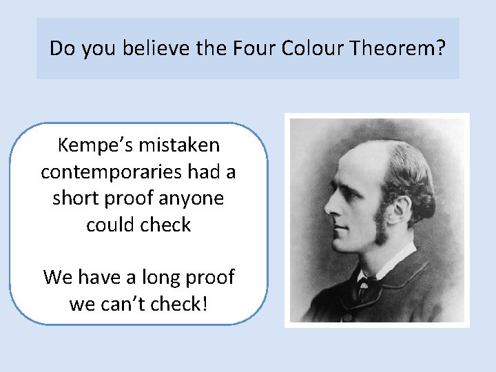 Do you believe the Four Colour Theorem? Kempe’s mistaken contemporaries had a short proof