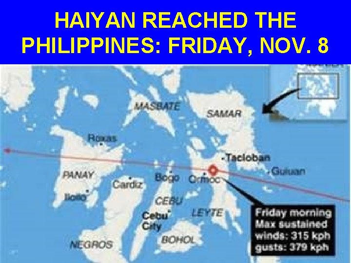 HAIYAN REACHED THE PHILIPPINES: FRIDAY, NOV. 8 