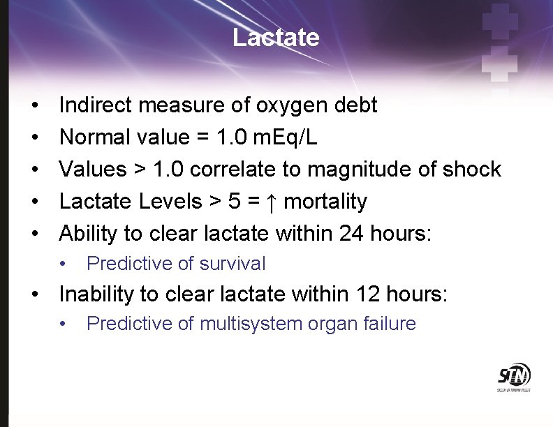 Lactate • • • Indirect measure of oxygen debt Normal value = 1. 0