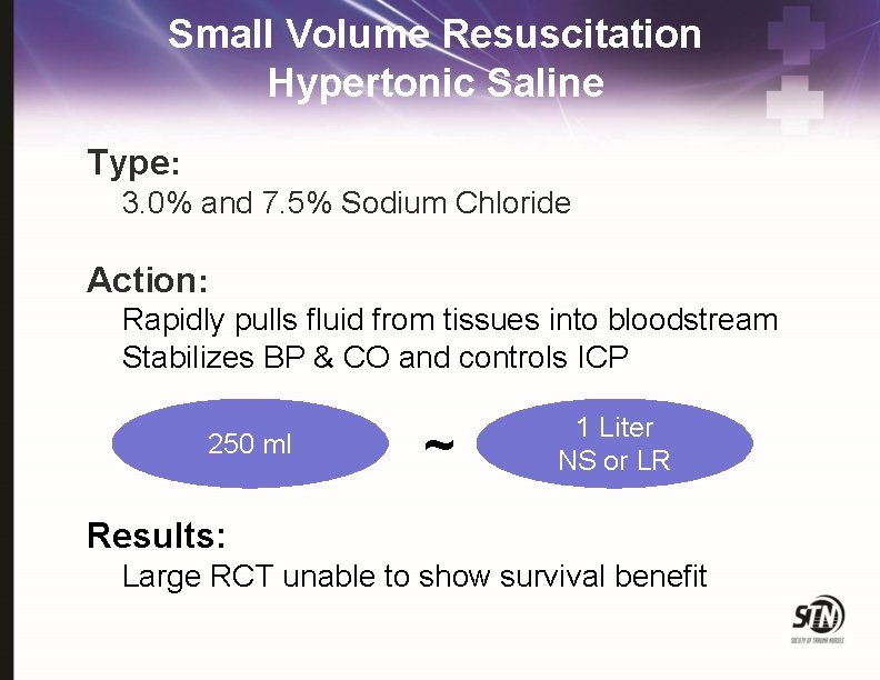 Small Volume Resuscitation Hypertonic Saline Type: 3. 0% and 7. 5% Sodium Chloride Action: