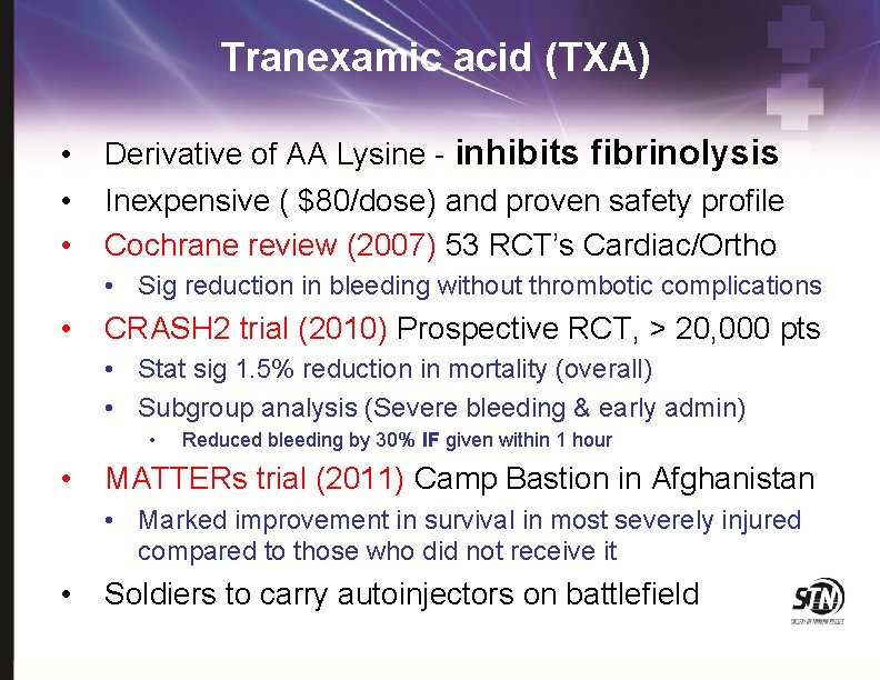 Tranexamic acid (TXA) • • • Derivative of AA Lysine - inhibits fibrinolysis Inexpensive