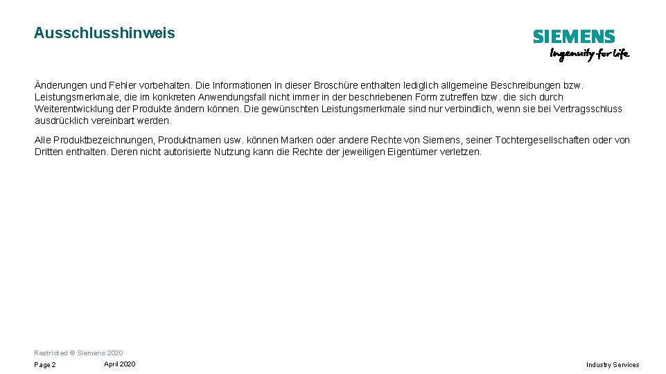Ausschlusshinweis Änderungen und Fehler vorbehalten. Die Informationen in dieser Broschüre enthalten lediglich allgemeine Beschreibungen