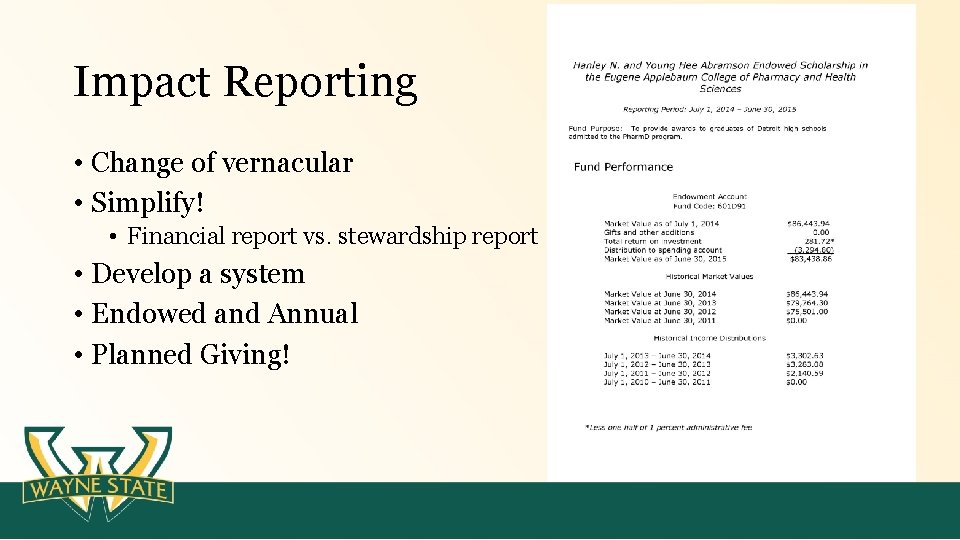 Impact Reporting • Change of vernacular • Simplify! • Financial report vs. stewardship report