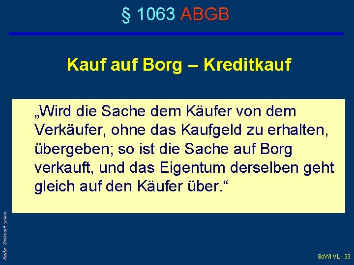 § 1063 ABGB Kauf Borg – Kreditkauf Barta: Zivilrecht online „Wird die Sache dem