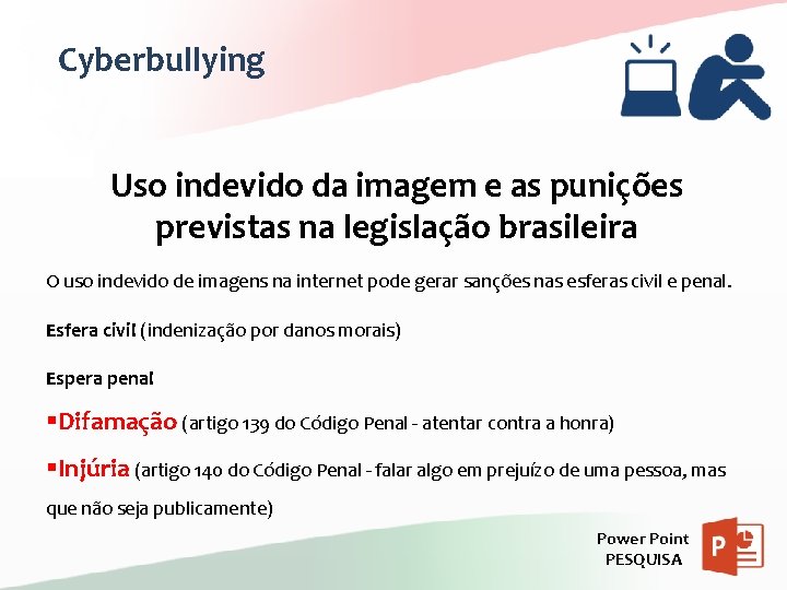 Cyberbullying Uso indevido da imagem e as punições previstas na legislação brasileira O uso