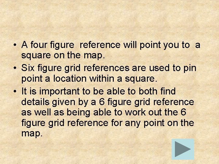  • A four figure reference will point you to a square on the