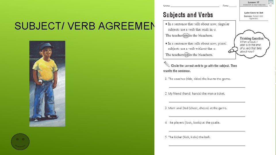 SUBJECT/ VERB AGREEMENT 