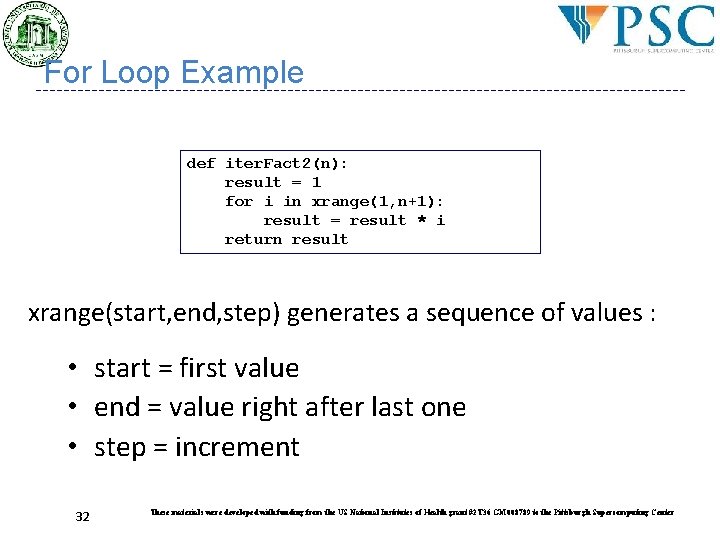 For Loop Example def iter. Fact 2(n): result = 1 for i in xrange(1, For Loop Example def iter. Fact 2(n): result = 1 for i in xrange(1,