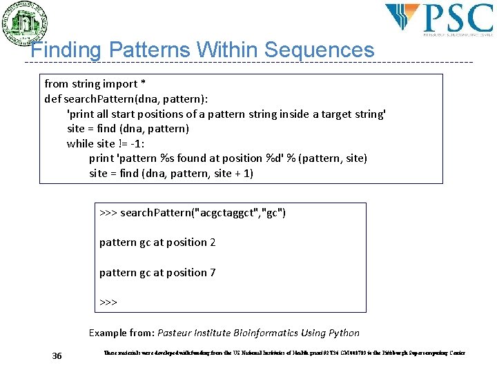 Finding Patterns Within Sequences from string import * def search. Pattern(dna, pattern): 'print all Finding Patterns Within Sequences from string import * def search. Pattern(dna, pattern): 'print all