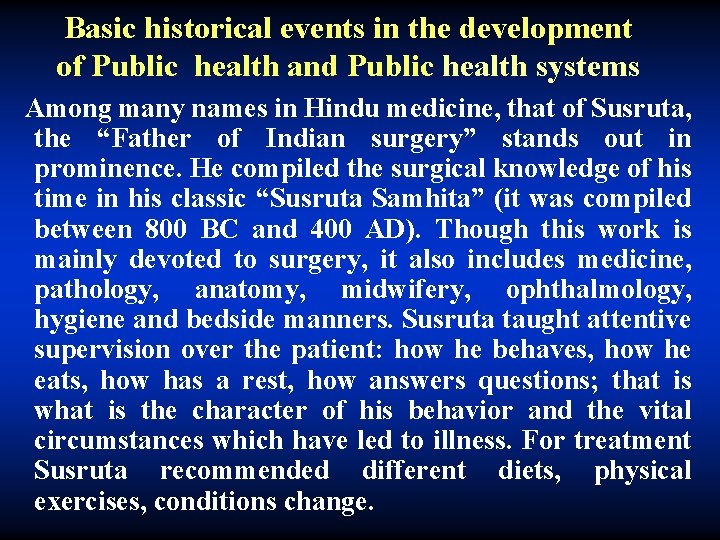 Basic historical events in the development of Public health and Public health systems Among