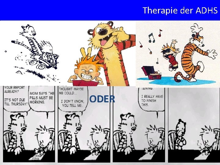 Therapie der ADHS ODER 