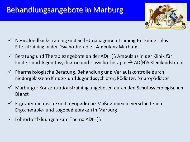 Behandlungsangebote in Marburg ü Neurofeedback-Training und Selbstmanagementtraining für Kinder plus Elterntraining in der Psychotherapie
