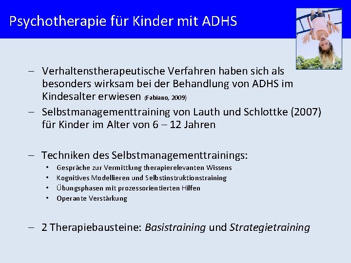 Psychotherapie für Kinder mit ADHS - Verhaltenstherapeutische Verfahren haben sich als besonders wirksam bei