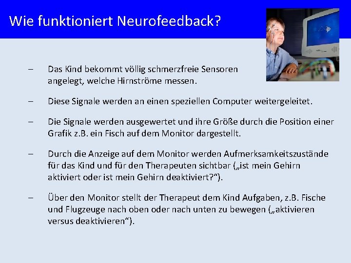 Wie funktioniert Neurofeedback? - Das Kind bekommt völlig schmerzfreie Sensoren angelegt, welche Hirnströme messen.