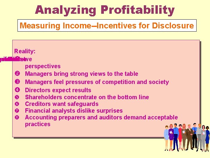 Analyzing Profitability Measuring Income--Incentives for Disclosure Reality: us sess pinions--we different world from of