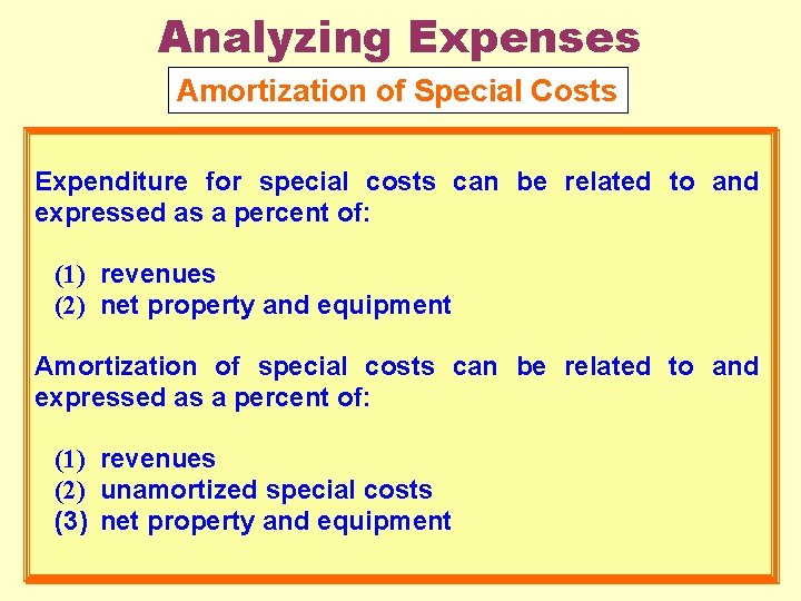 Analyzing Expenses Amortization of Special Costs Expenditure for special costs can be related to