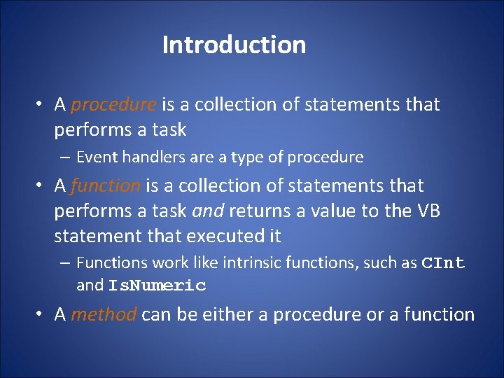 Introduction • A procedure is a collection of statements that performs a task –