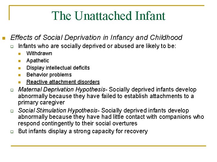 The Unattached Infant n Effects of Social Deprivation in Infancy and Childhood q Infants