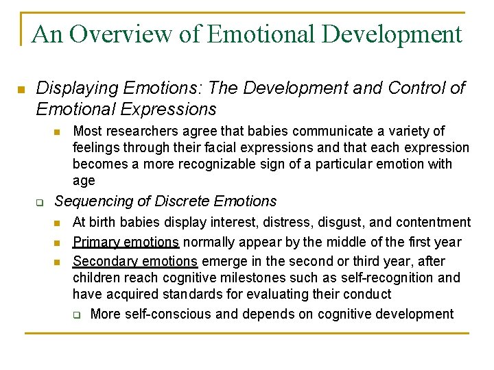 An Overview of Emotional Development n Displaying Emotions: The Development and Control of Emotional