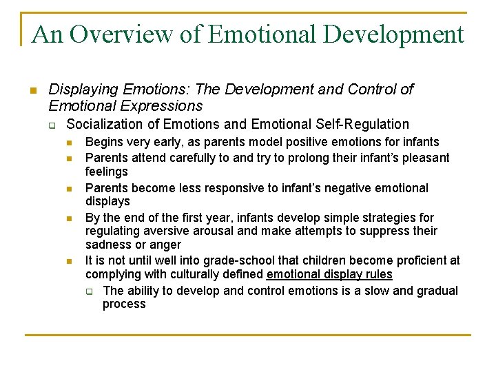 An Overview of Emotional Development n Displaying Emotions: The Development and Control of Emotional