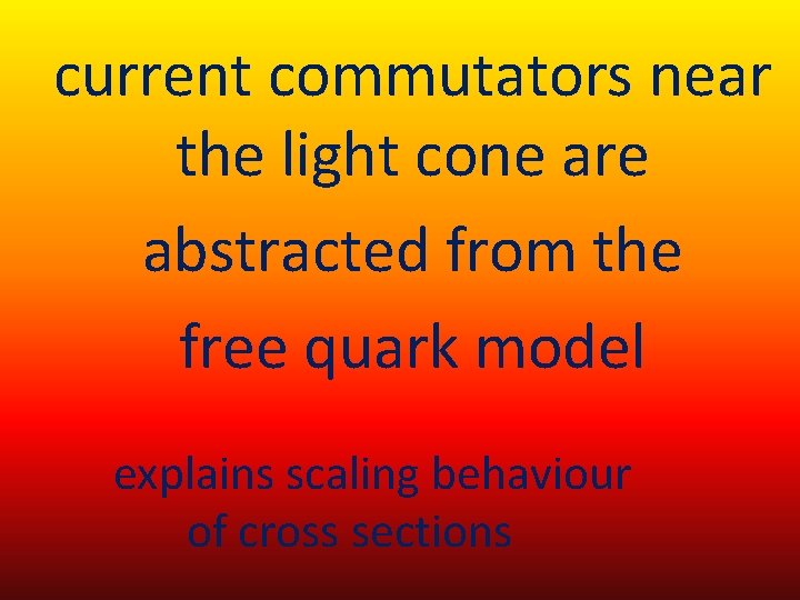 current commutators near the light cone are abstracted from the free quark model explains