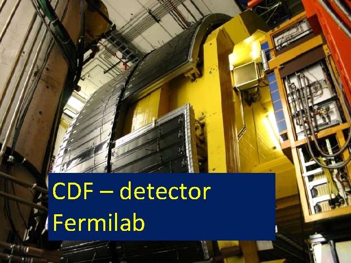 CDF – detector Fermilab 86 