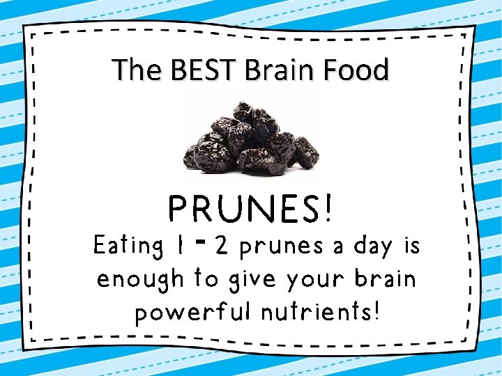 The BEST Brain Food PRUNES! Eating 1 – 2 prunes a day is enough