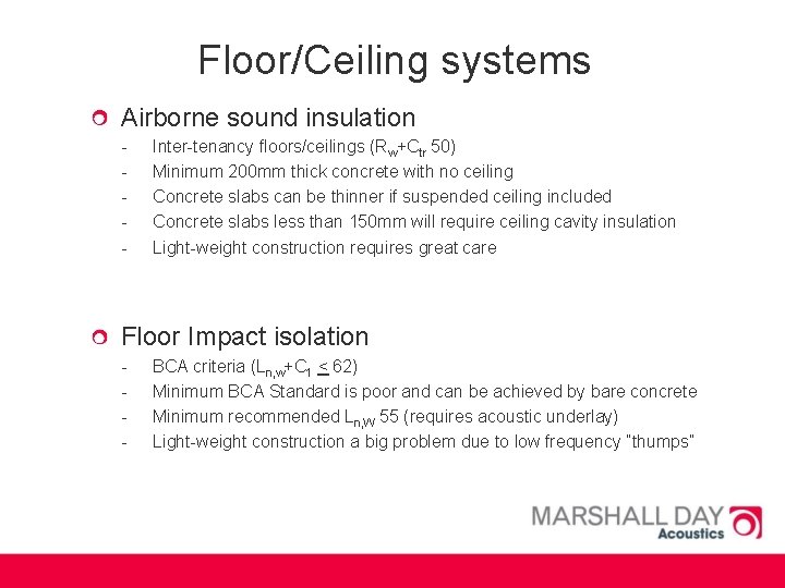 Floor/Ceiling systems Airborne sound insulation - Inter-tenancy floors/ceilings (Rw+Ctr 50) Minimum 200 mm thick