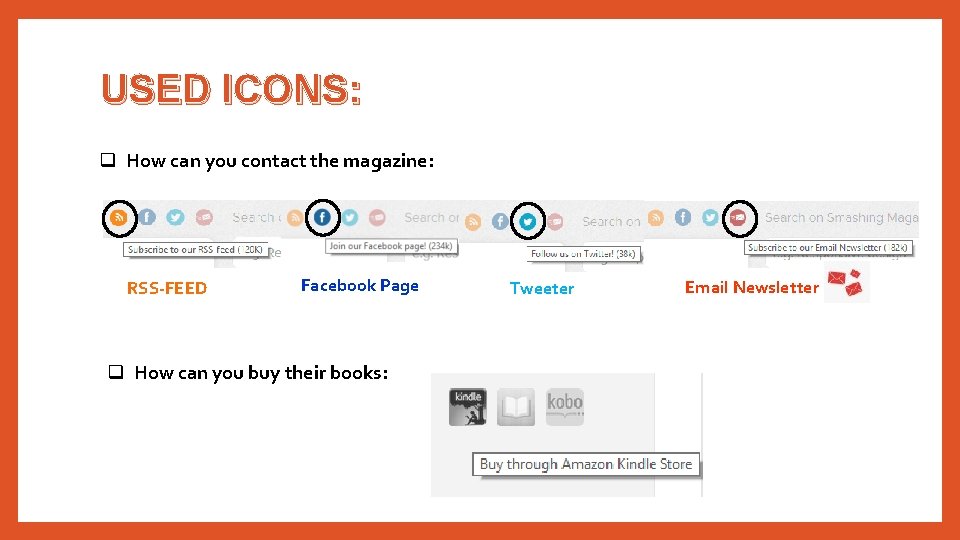 USED ICONS: q How can you contact the magazine: RSS-FEED Facebook Page q How