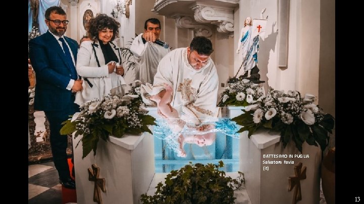 BATTESIMO IN PUGLIA Salvatore Favia (it) 13 
