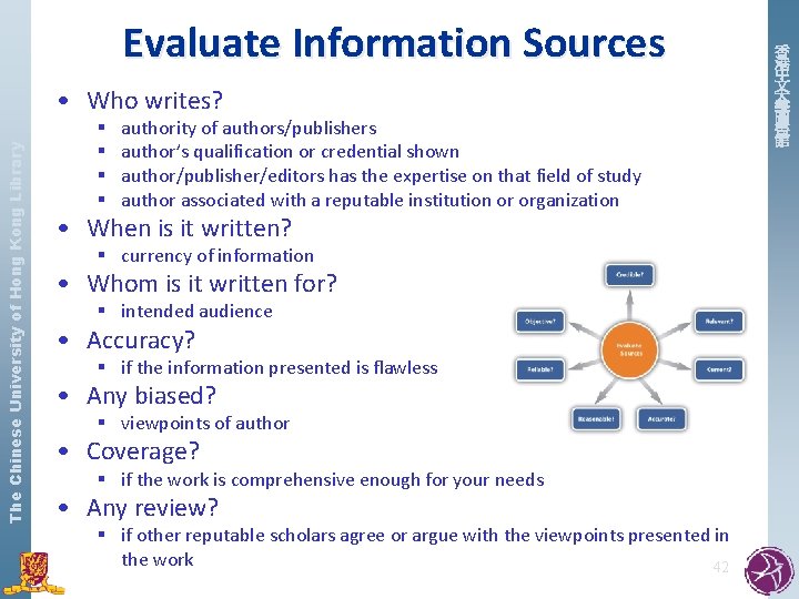 Evaluate Information Sources The Chinese University of Hong Kong Library • Who writes? §