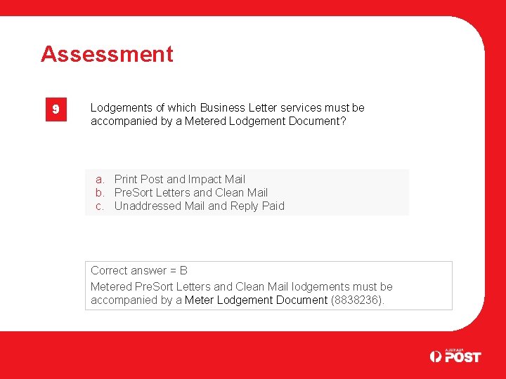 Assessment 9 Lodgements of which Business Letter services must be accompanied by a Metered