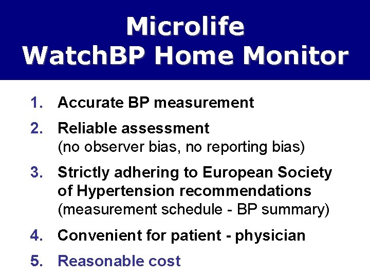 Microlife Watch. BP Home Monitor 1. Accurate BP measurement 2. Reliable assessment (no observer