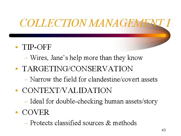 COLLECTION MANAGEMENT I • TIP-OFF – Wires, Jane’s help more than they know •