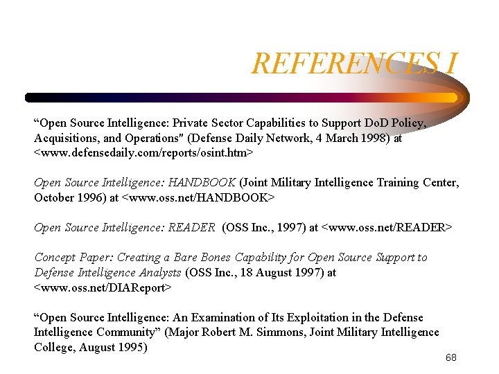 REFERENCES I “Open Source Intelligence: Private Sector Capabilities to Support Do. D Policy, Acquisitions, REFERENCES I “Open Source Intelligence: Private Sector Capabilities to Support Do. D Policy, Acquisitions,