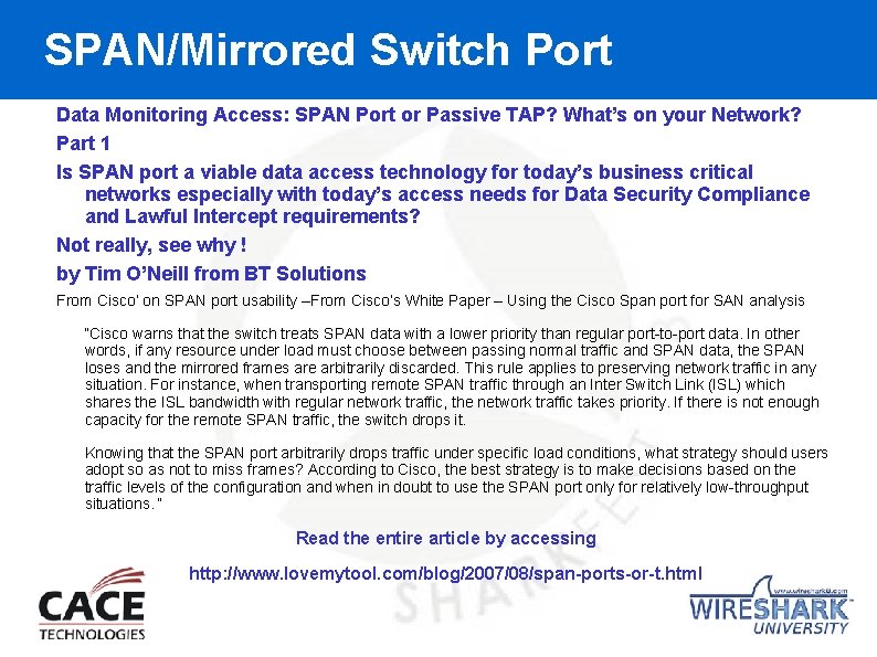 SPAN/Mirrored Switch Port Data Monitoring Access: SPAN Port or Passive TAP? What’s on your